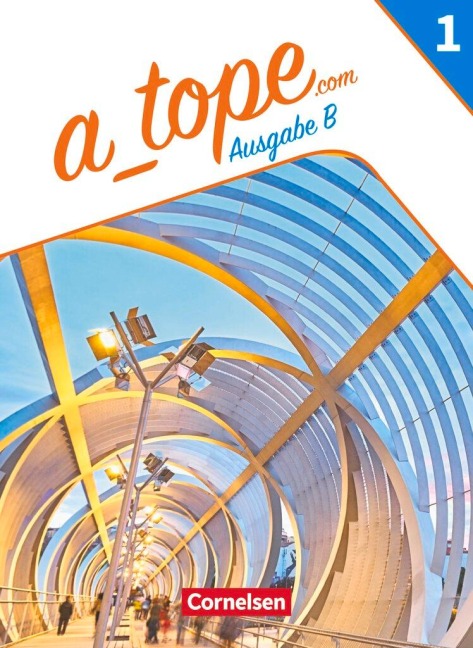 A_tope.com - Spanisch Spätbeginner Band 1. Bayern - Schulbuch - Gloria Bürsgens, Martin Drüeke, María Dolores Vidal García, Manuel Vila Baleato, Gisela Weber