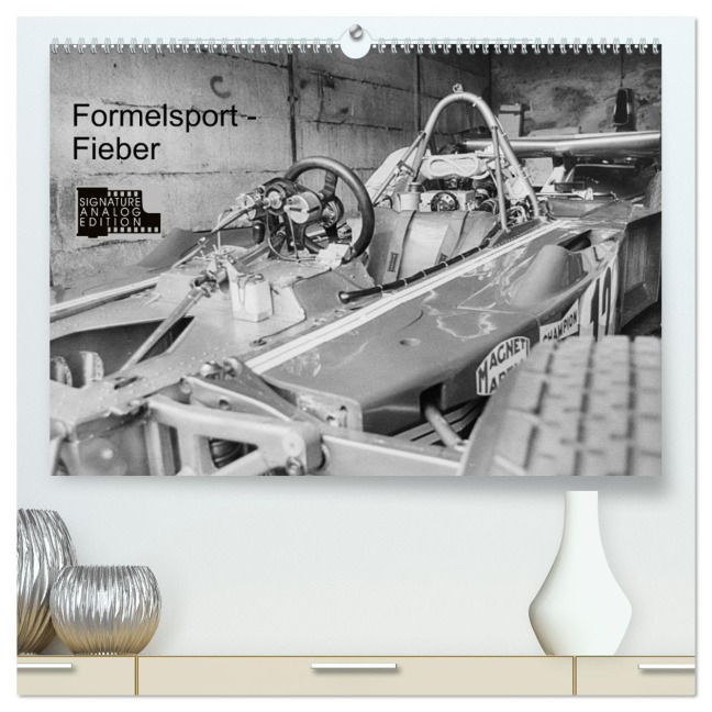 Formelsport - Fieber (hochwertiger Premium Wandkalender 2026 DIN A2 quer), Kunstdruck in Hochglanz - Eike Winter