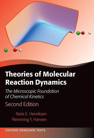 Theories of Molecular Reaction Dynamics - Niels E Henriksen, Flemming Y Hansen