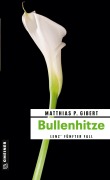 Cover-Bild zum Titel 'Bullenhitze' von 'Matthias P. Gibert'