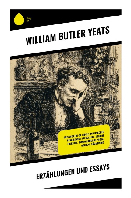 Erzählungen und Essays - William Butler Yeats