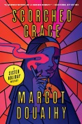 Cover-Bild zum Titel 'Scorched Grace' von 'Margot Douaihy'