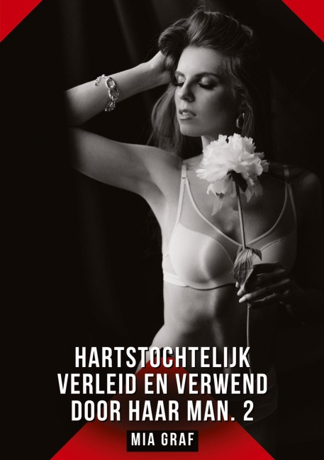 Hartstochtelijk verleid en verwend door haar man. 2 - Mia Graf