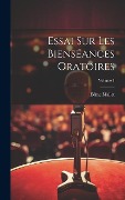 Cover-Bild zum Titel 'Essai Sur Les Bienséances Oratoires; Volume 1' von 'Edme Mallet'