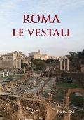 ROMA Le Vestali - Pietro Nelli