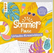 Cover-Bild zum Titel 'Sommer-Pause! Urlaubs-Kreativblock' von 'Frechverlag'