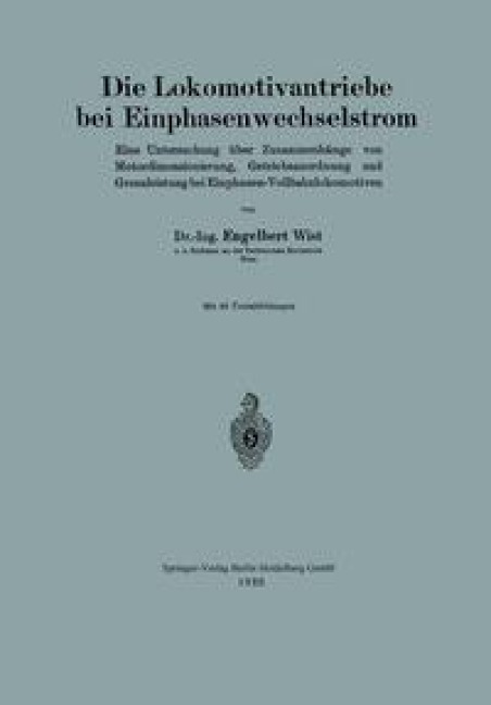 Die Lokomotivantriebe bei Einphasenwechselstrom - Engelbert Wist