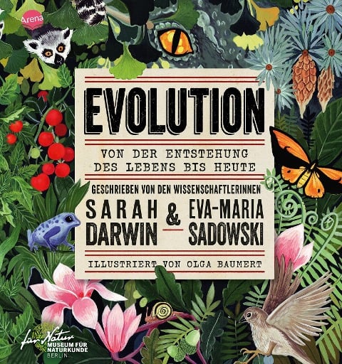 EVOLUTION. Von der Entstehung des Lebens bis heute - Sarah Darwin, Eva-Maria Sadowski