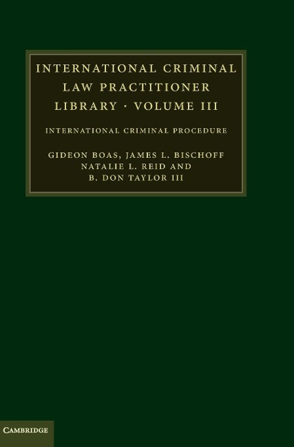International Criminal Law Practitioner Library - Gideon Boas, James L. Bischoff, Natalie L. Reid