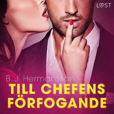 Till chefens förfogande - erotisk novell - B. J. Hermansson