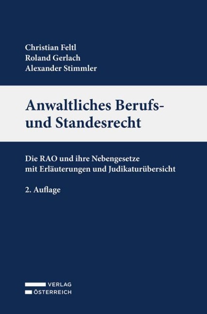 Anwaltliches Berufs- und Standesrecht - Christian Feltl, Lucas Prunbauer, Alexander Stimmler