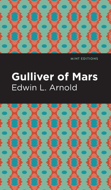 Gulliver of Mars - Edwin Lester Arnold