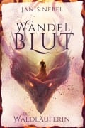Cover-Bild zum Titel 'Die Waldläuferin' von 'Janis Nebel'