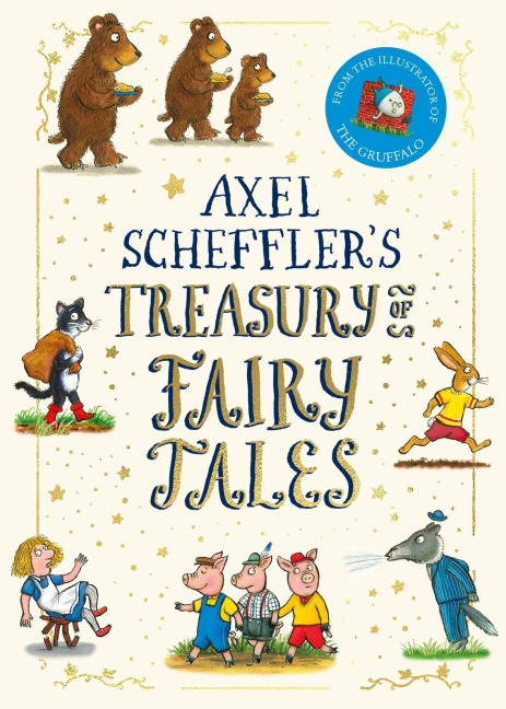 Axel Scheffler's Treasury of Fairy Tales - Axel Scheffler