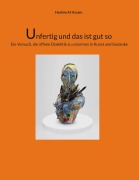 Cover-Bild zum Titel 'Unfertig und das ist gut so' von 'Hashim Al-Azzam'
