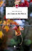2te Chancen für Plan A. Life is a Story - story.one - Emma M. Kleyböcker