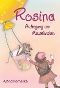 Rosina 03 / Rosina - Aufregung um Mauselinchen - Astrid Pomaska