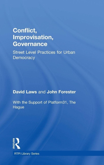 Conflict, Improvisation, Governance - David Laws, John Forester