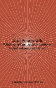 Cover-Bild zum Titel 'Ritorno all'oggetto interiore. Ipotesi sul percorso mistico' von 'Gian Antonio Gilli'