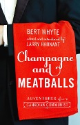 Cover-Bild zum Titel 'Champagne and Meatballs' von 'Bert Whyte'