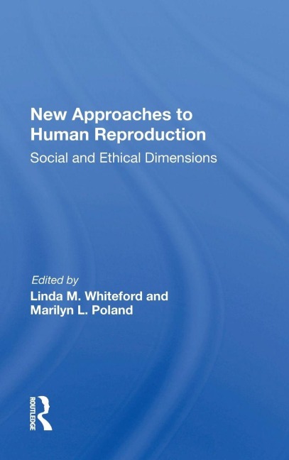 New Approaches To Human Reproduction - 