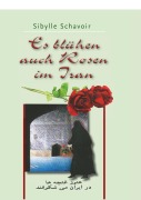 Cover-Bild zum Titel 'Es blühen auch Rosen im Iran' von 'Sibylle Schavoir'