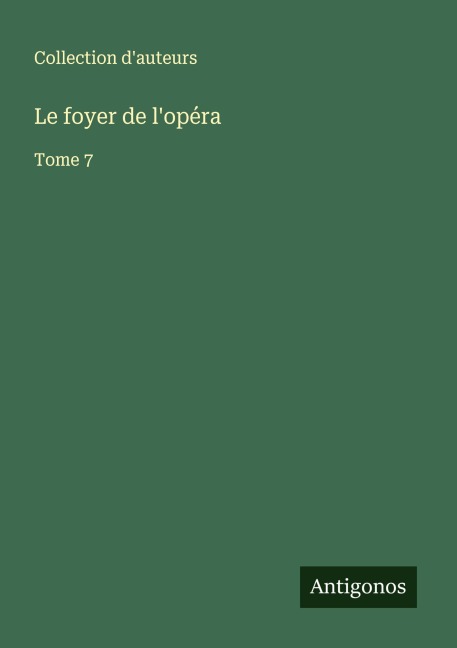 Le foyer de l'opéra - Collection d'auteurs
