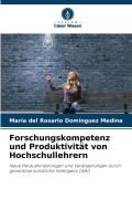 Cover-Bild zum Titel 'Forschungskompetenz und Produktivität von Hochschullehrern' von 'María del Rosario Domínguez Medina'