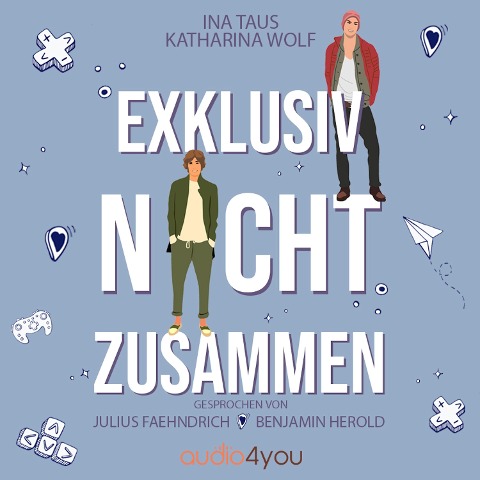 Exklusiv nicht zusammen - Ina Taus, Katharina Wolf