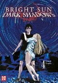 Cover-Bild zum Titel 'Bright Sun - Dark Shadows - Band 4' von 'Yasuki Tanaka'