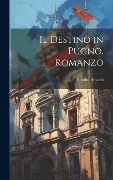 Il destino in pugno, romanzo - Virgilio Brocchi