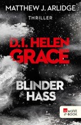 Cover-Bild zum Titel 'D.I. Helen Grace: Blinder Hass' von 'Matthew J. Arlidge'