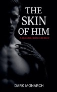 Cover-Bild zum Titel 'The Skin of Him' von 'Dark Monarch'