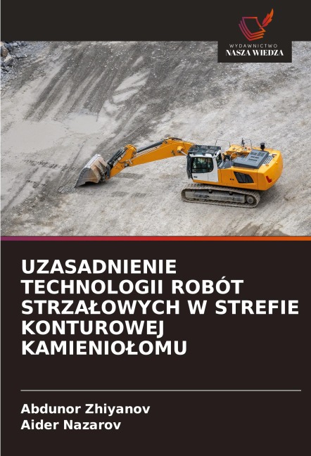 UZASADNIENIE TECHNOLOGII ROBÓT STRZA¿OWYCH W STREFIE KONTUROWEJ KAMIENIO¿OMU - Abdunor Zhiyanov, Aider Nazarov