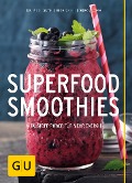 Cover-Bild zum Titel 'Superfood-Smoothies' von 'Christian Guth, Martina Dobrovicova, Burkhard Hickisch'