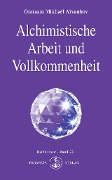 Cover-Bild zum Titel 'Alchimistische Arbeit und Vollkommenheit' von 'Omraam Mikhael Aivanhov'