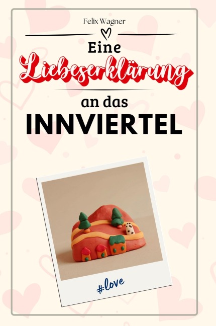 Eine Liebeserklärung an das Innviertel - Felix Wagner