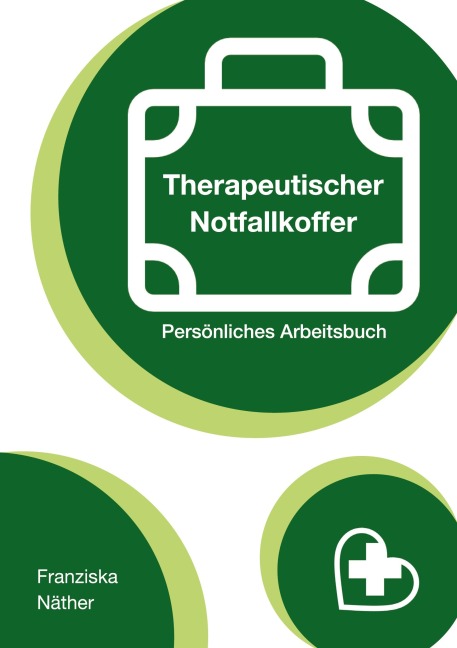 Therapeutischer Notfallkoffer - Franziska Näther