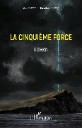 Cover-Bild zum Titel 'La cinquième force' von 'Fustec'