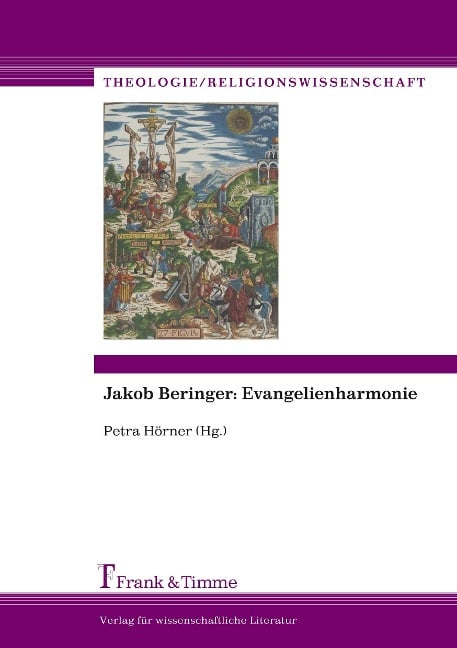 Jakob Beringer: Evangelienharmonie - Petra Hörner