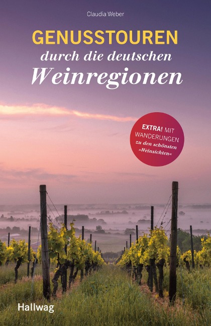 Genusstouren durch die deutschen Weinregionen - Claudia Weber
