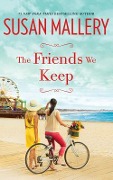 The Friends We Keep - Susan Mallery