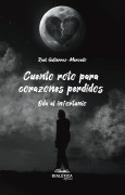 Cover-Bild zum Titel 'Cuento roto para corazones perdidos' von 'Raúl Gutiérrez-Mercado'