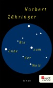 Cover-Bild zum Titel 'Bis zum Ende der Welt' von 'Norbert Zähringer'