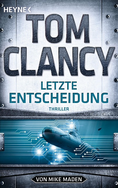 Letzte Entscheidung - Tom Clancy, Mike Maden