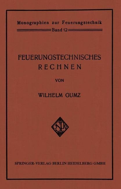 Feuerungstechnisches Rechnen - Wilhelm Gumz