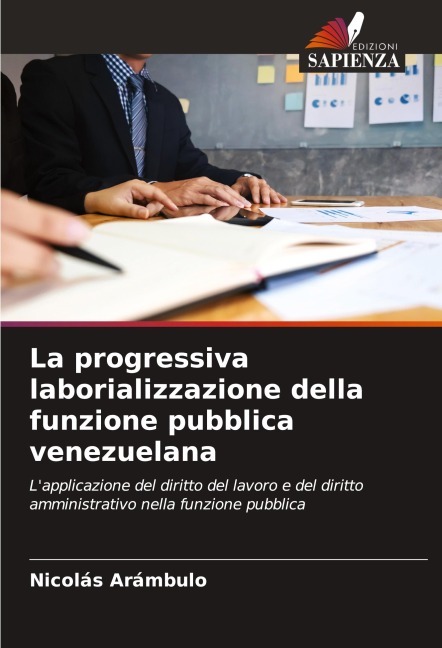La progressiva laborializzazione della funzione pubblica venezuelana - Nicolás Arámbulo