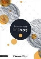 Dil Gercegi - Ömer Asim Aksoy