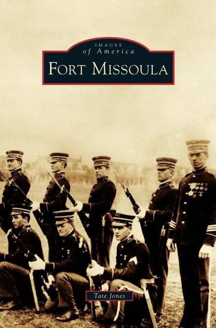 Fort Missoula - Tate Jones
