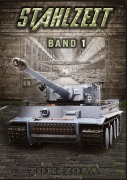 Cover-Bild zum Titel 'STAHLZEIT Band 1 - Der andere 2. Weltkrieg' von 'Tom Zola'